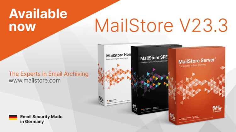 MailStore v23.3：从 Exchange Online （Microsoft 365） 和 Exchange Server 轻松导入存档邮箱Microsoft并改进了保留策略